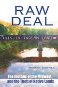 Cover: Raw Deal - The Indians of the Midwest and the Theft of Native Lands - Wandering Press