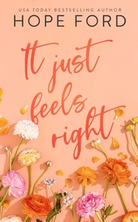 Abbildung von: It Just Feels Right - Hope Ford