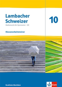Abbildung von: Lambacher Schweizer Mathematik 10 - G9. Ausgabe Nordrhein-Westfalen - Klett