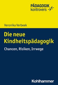 Abbildung von: Die neue Kindheitspädagogik - Kohlhammer
