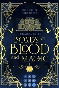 Abbildung von: Bonds of Blood and Magic (Turadhs Elite 1) - Impress