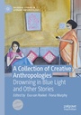 Cover: A Collection of Creative Anthropologies - Palgrave Macmillan