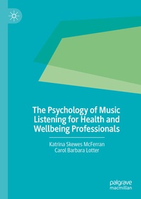 Abbildung von: The Psychology of Music Listening for Health and Wellbeing Professionals - Palgrave Macmillan