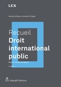 Cover: Recueil : Droit international public - St&auml;mpfli Verlag AG