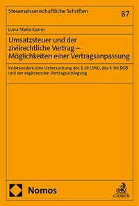 Abbildung von: Umsatzsteuer und der zivilrechtliche Vertrag - Möglichkeiten einer Vertragsanpassung - Nomos