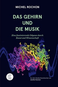 Abbildung von: Das Gehirn und die Musik - Kommode
