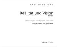 Abbildung von: Realität und Vision - Zeichnungen, Druckgraphik, Ölskizzen (Band 2) - Galda Verlag