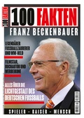 Cover: 100 Fakten: Franz Beckenbauer - Heel