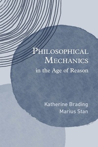 Abbildung von: Philosophical Mechanics in the Age of Reason - OUP eBook