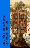 Cover: Die gr&ouml;&szlig;ten Klassiker der Weltliteratur - e-artnow