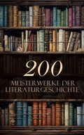 Cover: 200 Meisterwerke der Literaturgeschichte - e-artnow