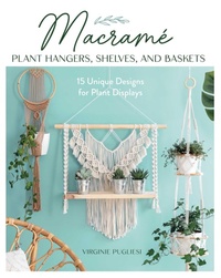 Abbildung von: Macrame Plant Hangers, Shelves and Baskets - Stackpole Books