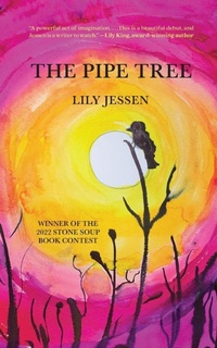Enlarge image Cover: The Pipe Tree - Children's Art Foundation - Stone Soup Inc.