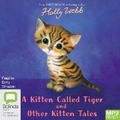 Cover: A Kitten Called Tiger and Other Kitten Tales - Bolinda Audio Books