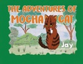 Cover: The Adventures of Mocha Cat - Austin Macauley Publishers