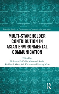 Enlarge image Cover: Multi-Stakeholder Contribution in Asian Environmental Communication - Routledge