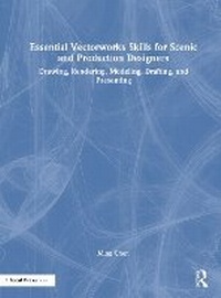 Abbildung von: Essential Vectorworks Skills for Scenic and Production Designers - Focal Press