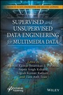 Cover: Supervised and Unsupervised Data Engineering for Multimedia Data - Wiley-Scrivener