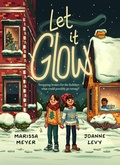 Cover: Let it Glow - Feiwel and Friends