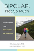 Cover: Bipolar, Not So Much - WW Norton & Co