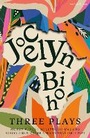 Cover: Jocelyn Bioh: Three Plays - Methuen Drama
