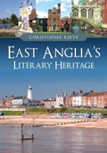 Cover: East Anglia's Literary Heritage - Amberley Publishing