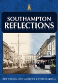 Cover: Southampton Reflections - Amberley Publishing