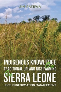 Abbildung von: Indigenous Knowledge on Traditional Upland Rice Farming in Sierra Leone - Austin Macauley Publishers
