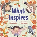 Cover: What Inspires - Orca Book Publishers