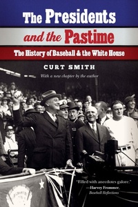 Abbildung von: The Presidents and the Pastime - University of Nebraska Press