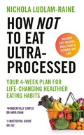 Cover: How Not to Eat Ultra-Processed - Ebury Digital