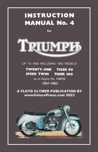 Abbildung von: TRIUMPH 1957-1963 UNIT-CONSTRUCTION 350cc & 500cc TWINS - FACTORY MANUAL No.4 UP TO ENGINE No.H29733 - Veloce Enterprises, Inc.