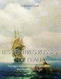 Enlarge image Cover: LES PEINTRES RUSSES DE L'EAU - Parkstone Press USA, Limited