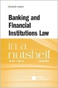 Cover: Banking and Financial Institutions Law in a Nutshell - West Academic Press