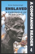 Cover: Enslaved A Chronicle of Resistance Book 4 - Sankarsingh-Gonsalves Productions