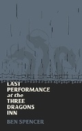 Cover: Last Performance at the Three Dragons Inn - Knock-Knee Books