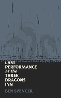 Enlarge image Cover: Last Performance at the Three Dragons Inn - Knock-Knee Books