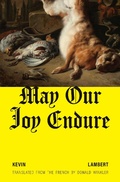 Cover: May Our Joy Endure - Biblioasis