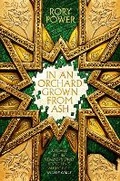 Cover: In An Orchard Grown From Ash - Titan Books Ltd