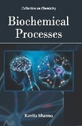 Cover: Collection on Chemsitry: Biochemical processes - Westbury Publishing Ltd