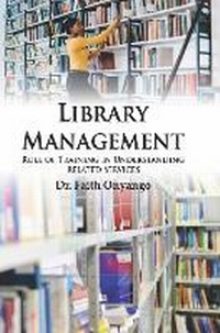 Abbildung von: Library Management : Role of Training in Understanding Related Services - Westbury Publishing Ltd
