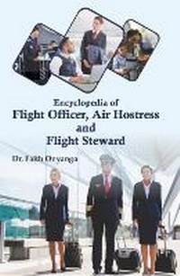 Abbildung von: Encyclopedia of Flight Officer, Air Hostess and Flight Steward - Westbury Publishing Ltd