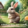 Cover: A Bedtime Story and a Lullaby: The Tale of Peter Rabbit & Hushabye Mountain - Quiet Time Now