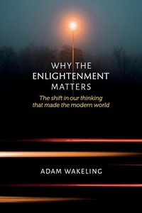 Enlarge image Cover: Why the Enlightenment Matters - Australian Scholarly Publishing