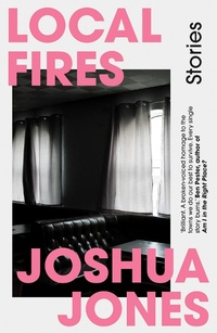 Enlarge image Cover: Local Fires - Parthian Books