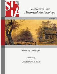 Enlarge image Cover: Revealing Landscapes - Society for Historical Archaeology