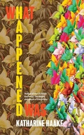 Cover: What Happened Was - 11:11 Press