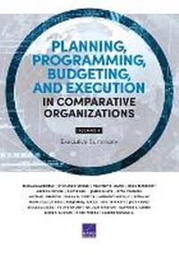 Enlarge image Cover: Planning, Programming, Budgeting, and Execution in Comparative Organizations - RAND Corporation