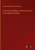 Cover: Farm and its Inhabitants, with Some Account of the Lloyds of Dolobran - Outlook Verlag
