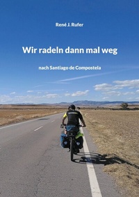 Abbildung von: Wir radeln dann mal weg - Books on Demand